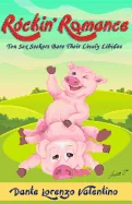 Rockin' Romance: Ten Sex Seekers Bare Their Lively Libidos
