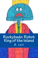 Rockybado: Robot King of the Island — Graphic Novels
