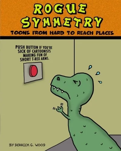 Rogue Symmetry: Toons From Hard to Reach Places