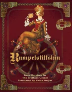 Rumpelstiltskin, illustrated fairy tale: The famous fairy tale illustrated by Elena Trupak