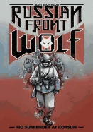Russian Front Wolf: No Surrender at Korsun