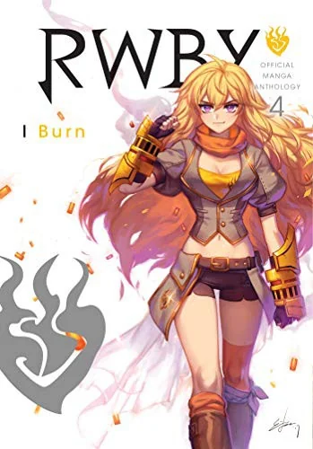 Rwby: Official Manga Anthology, Vol. 4: I Burn
