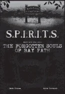 S.P.I.R.I.T.S.: The Forgotten Souls of Bay Path