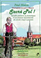 Sacre Pol !: Episodes plaisants ou dramatiques d'une jeunesse mouvementee des annees vingt a quarante
