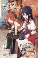 Saint? No! I'm Just a Passing Beast Tamer!, Vol. 2: The Invincible Saint and the Quest for Fluff Volume 2 — Manga