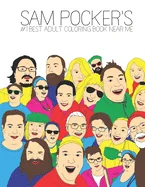 Sam Pocker's #1 Best Adult Coloring Book Near Me: Stress Relieving Designs of People, Places, and Things From My Life
