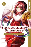 Sanctuary Priestess, Volume 1: I'll Live in Peace by Feigning Incompetence!