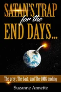 Satan's Trap for the End Days: The prey, The bait, and The OMG-ending.