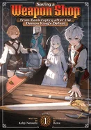 Saving a Weapon Shop from Bankruptcy After the Demon King's Defeat (Light Novel) Vol. 1 — Light Novels