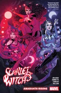 Scarlet Witch by Steve Orlando Vol. 5: Amaranth Rising