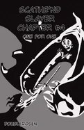 Scathe'nd Slayer Chapter 4