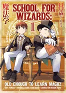 School for Wizards: Old Enough to Learn Magic Vol.1 — Isekai
