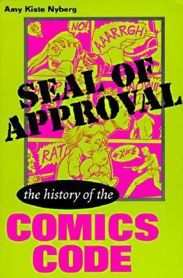 Seal of Approval: The History of the Comics Code — Graphic Novels