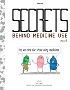 Secrets Behind Medicine Use: Science Comics: Exploring Antibiotic and Antibiotic Resistance (Graphic Medicine)
