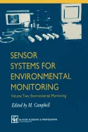 Sensor Systems for Environmental Monitoring: Volume Two: Environmental Monitoring (1997)