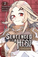 Sentenced to Be a Hero, Vol. 2 (Manga): The Prison Records of Penal Hero Unit 9001 — Manga