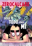 Sera Todo Para Mi / It Will All Be Mine