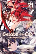 Seraph of the End, Vol. 21: Vampire Reign — Manga