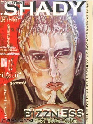 Shady Bizzness' Life as Eminem's Bodyguard in an Industry of Paper Gangsters