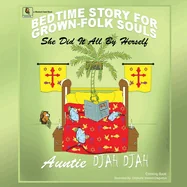 She Did It All By Herself: Bedtime Stories for Grown-Folk Souls