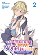 She's the Strongest Bride, But I'm Stronger in Night Battles: A Harem Chronicle of Advancing Through Cunning Tactics (Manga) Vol. 2 — Isekai