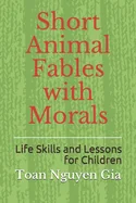 Short Animal Fables with Morals