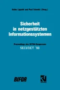 Sicherheit in Netzgestutzten Informationssystemen: Proceedings Des Bifoa-Kongresses Secunet '90 (Softcover Reprint of the Original 1st 1990)