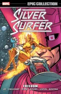 Silver Surfer Epic Collection: Freedom [New Printing] — Superhero Comics