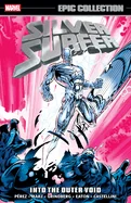 Silver Surfer Epic Collection: Into the Outer Void — Superhero Comics