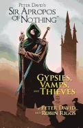Sir Apropos Of Nothing: Gypsies, Vamps, & Thieves — Fantasy Comics