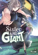 Sister and Giant: A Young Lady Is Reborn in Another World, Vol. 5: Volume 5