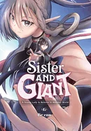 Sister and Giant: A Young Lady Is Reborn in Another World, Vol. 6: Volume 6