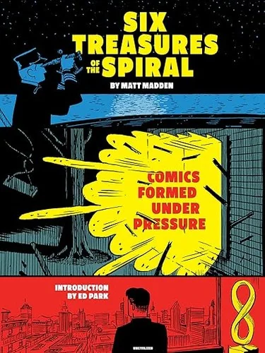 Six Treasures of the Spiral: Comics Formed Under Pressure