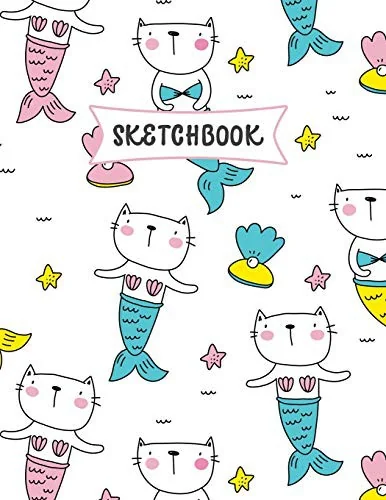 Sketchbook: Chatte Sirene Carnet de croquis pour enfants - Pratique du dessin et du griffonnage - Livre de croquis amusant pour le