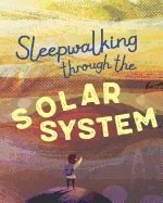 Sleepwalking through the Solar System