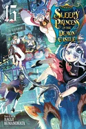 Sleepy Princess in the Demon Castle, Vol. 15 — Manga