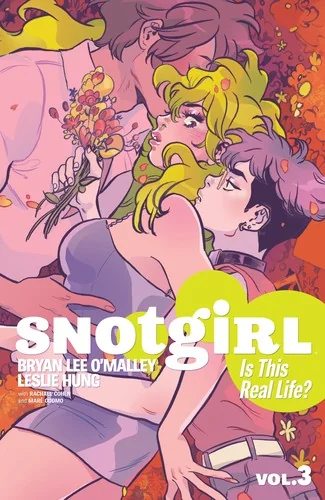 Snotgirl Volume 3: Is This Real Life?