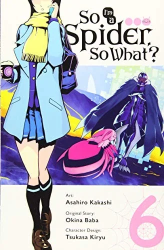 So I'm a Spider, So What?, Vol. 6 (Manga)