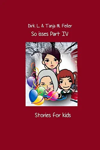 So isses Part IV: Stories for Kids English Edition