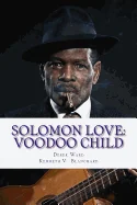 Solomon Love: Voodoo Child