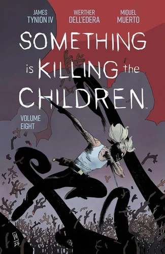 Something Is Killing the Children Vol. 8