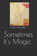 Sometimes It's Magic