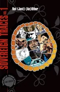 Sovereign Traces, Volume 1: Not (Just) (An)Other Volume 1