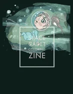 Space Cadet Coloring Zine: By, Tierney Steel