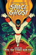 Space Ghost Vol. 1 (2025): Until the Stars Run Cold