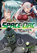 Space Orc: Barbarian Raider of the Stars, Aiming for the Queen! (Light Novel) Vol. 1 — Light Novels