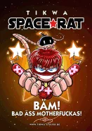 Space Rat 4: Bad Ass Mothafuckas (Legendary Edition)