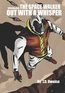 Space Walker: Out With a Whisper — Graphic Novels