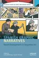 Spanish Graphic Narratives: Recent Developments in Sequential Art (2020)