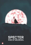 Specter Rise of Melresol